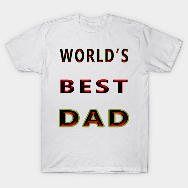 Funny Shirt for Dads, World's Best Dad Shirt Father by YassShop